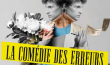 LA COMEDIE DES ERREURS LA COMEDIE DES ERREURS